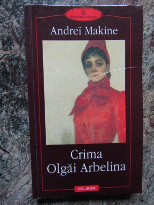 CRIMA OLGAI ARBELINA de ANDREI MAKINE , 2001 foto