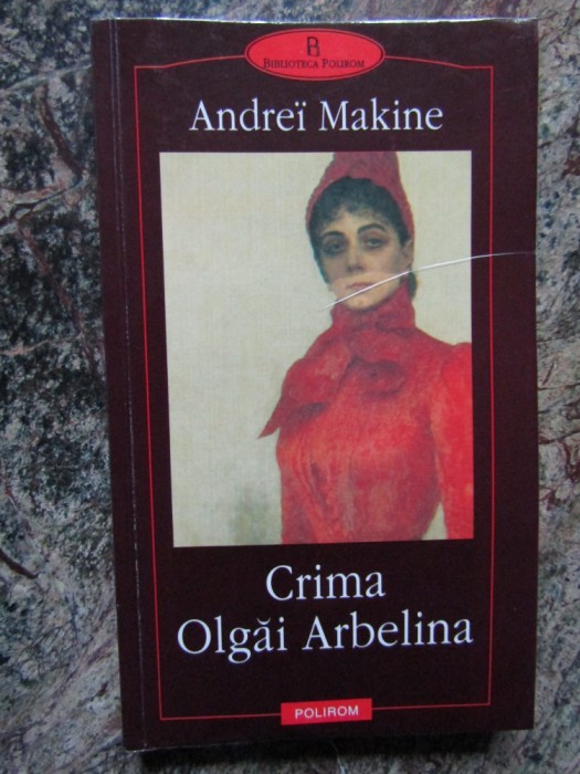 CRIMA OLGAI ARBELINA de ANDREI MAKINE , 2001