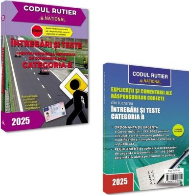 Intrebari Si Teste Pentru Obtinerea Permisului De Conducere Auto. Categoria B Ed.2025, - Editura National foto