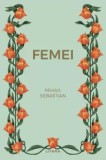 Cumpara ieftin Femei/Mihail Sebastian, Litera