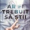 AR FI TREBUIT SA STII ...DAR ACUM E PREA TARZIU-JEAN HANFF KORELITZ-270545
