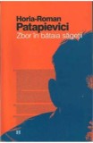 ZBOR IN BATAIA SAGETII - HORIA ROMAN PATAPIEVICI