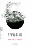 Basica Lumii si a ne&#039;Lumii - Flavius Ardelean