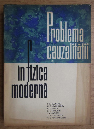 Problema cauzalitatii in fizica moderna I.V. Kuznetov s. a.