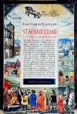 Stapanii lumii - Juan Carlos Castillon