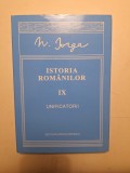 ISTORIA ROMANILOR - VOL IX - UNIFICATORII - NICOLAE IORGA