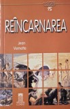 Reincarnarea - Jean Vernette
