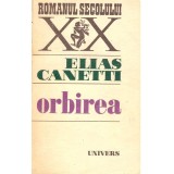 Elias Canetti - Orbirea - roman - 136678