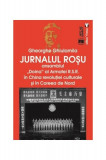 Jurnalul roșu. Ansamblul &bdquo;Doina&rdquo; al Armatei R.S.R. &icirc;n China revoluţiei culturale și &icirc;n Coreea de Nord - Paperback brosat - Gheorghe Ghiulamila - Vreme