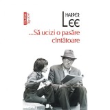 ...Sa ucizi o pasare cintatoare (Top 10+) - Harper Lee