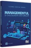 Managementul si calculatia costurilor - Ileana-Sorina Rakos