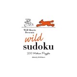 Will Shortz Presents Wild Sudoku: 200 Medium Puzzles
