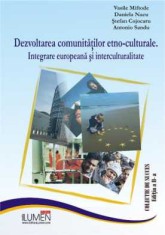 Dezvoltarea comunitatilor etno-culturale. Integrare europeana si interculturalitate - Vasile MIFTODE, Daniela NACU, Stefan COJOCARU, Antonio SANDU foto