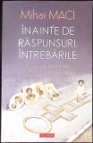 INAINTE DE RASPUNSURI, INTREBARILE. GENERATIILE CE VIN SI DERIVELE MODERNITATII-MIHAI MACI-359787
