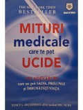 Nancy L. Snyderman - Mituri medicale care te pot ucide (Editia: 2008)