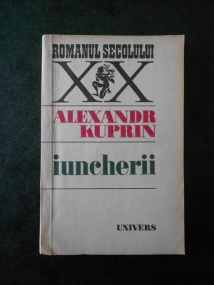 ALEXANDR KUPRIN - IUNCHERII foto
