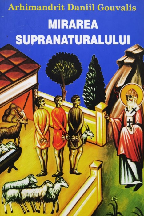 Mirarea supranaturalului - 2003 - Arhimandrit Daniil Gouvalis (xx786)