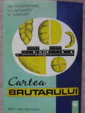 CARTEA BRUTARULUI-GH. MOLDOVEANU, N.I. NICULESCU, N. MARGARIT