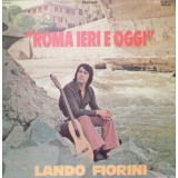 Vinil LP # Lando Fiorini &lrm;&ndash; Roma Ieri E Oggi (VG+)