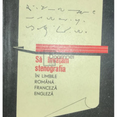 Pierre Dephanis - Să învățăm stenografia în limbile română, franceză și engleză (editia 1966)