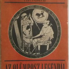 Al. Mitru - Az Olumposz legendai. Az istenek. A hosok (carte in limba maghiara)