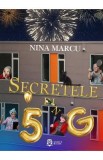 Secretele din 5G - Nina Marcu