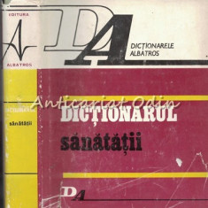 Dictionarul Sanatatii - Dr. Gheorghe Frecus, Dr. Dezideriu Holicska