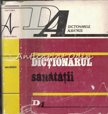 Dictionarul Sanatatii - Dr. Gheorghe Frecus, Dr. Dezideriu Holicska foto