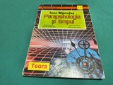 PARAPSIHOLOGIA ȘI TIMPUL * IOAN MĂMULAȘ * 1995 * 4 3 2