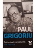 Paul Grigoriu - Cutele si cutrele memoriei (Editia: 2015)