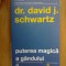 n6 PUTEREA MAGICA A GANDULUI - DAVID J. SCWART
