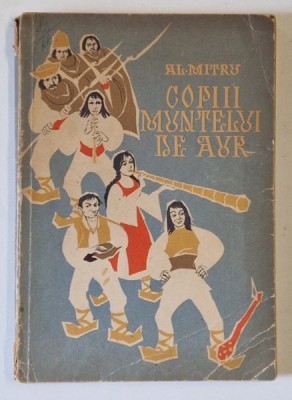 COPIII MUNTELUI DE AUR de AL. MITRU , ilustratii de V. STURMER , 1963 foto