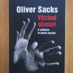 Vazand glasuri. O calatorie in lumea surzilor - Oliver Sacks