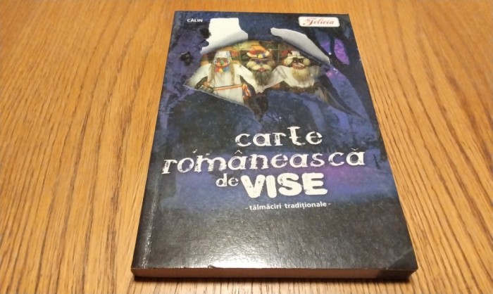 CARTE ROMANEASCA DE VISE Talmaciri Traditionale - Editura Calin, 2008, 160 p.