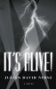 It&#039;s Alive!