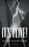 It&#039;s Alive!