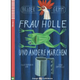 FRAU HOLLE UND ANDERE M&Auml;RCHEN - Br&uuml;der Grimm