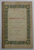 BANCHETUL OFERIT LUI C. A. ROSETTI CU OCAZIA ANIVERSARII A XXV ANI A FONDARII &amp;quot,ROMANULUI&amp;quot, - BUCURESTI, 1881