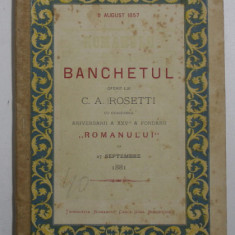 BANCHETUL OFERIT LUI C. A. ROSETTI CU OCAZIA ANIVERSARII A XXV ANI A FONDARII &quot,ROMANULUI&quot, - BUCURESTI, 1881