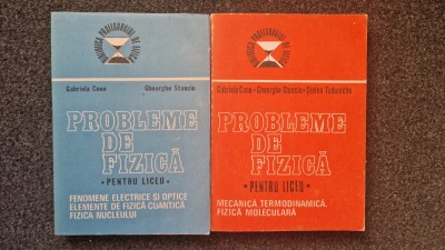PROBLEME DE FIZICA PENTRU LICEU - Cone, Stanciu (2 volume) foto