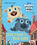 Don&#039;t Rain on My Pug-Rade (Disney Junior Puppy Dog Pals)