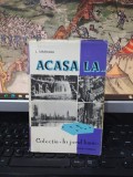 L. Sărățeanu, Acasă la... Popas la c&acirc;țiva prieteni ai tuturor generațiilor, colecția &Icirc;n jurul lumii, editura Tineretului, București 1964, 217