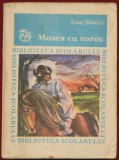 Ioan Slavici "Moara cu noroc" - Editia I - Editura Ion Creanga1981