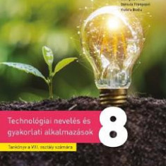 Educatie tehnologica Clasa 8 - Manual in limba maghiara - Gabriela Carmen Neagu, Georgeta Prica, Daniela Frangopol, Violeta Bodiu