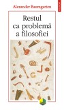 Restul ca problema a filosofiei | Alexander Baumgarten