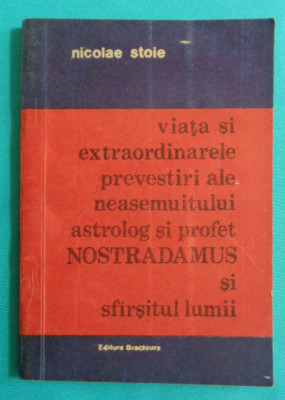 Nicolae Stoie &amp;ndash; Nostradamus si sfarsitul lumii foto