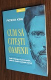 Patrick King - Cum sa citesti oamenii