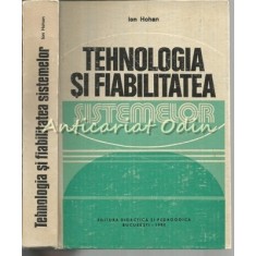 Tehnologia Si Fiabilitatea Sistemelor - Ion Hohan