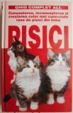 Pisici. Cunoasterea, recunoasterea si cresterea celor mai cunoscute rase de pisici din lume