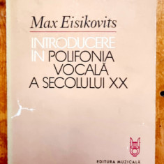 Introducere in polifonia vocala a secolului XX Max Eisikovits
